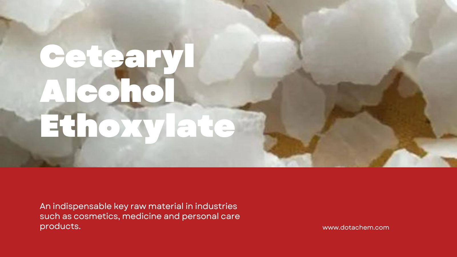 ICetearyl Alcohol Ethoxylate - Isixazululo Sokusebenza Kokusebenza Okuphezulu Kwe-Dotachem