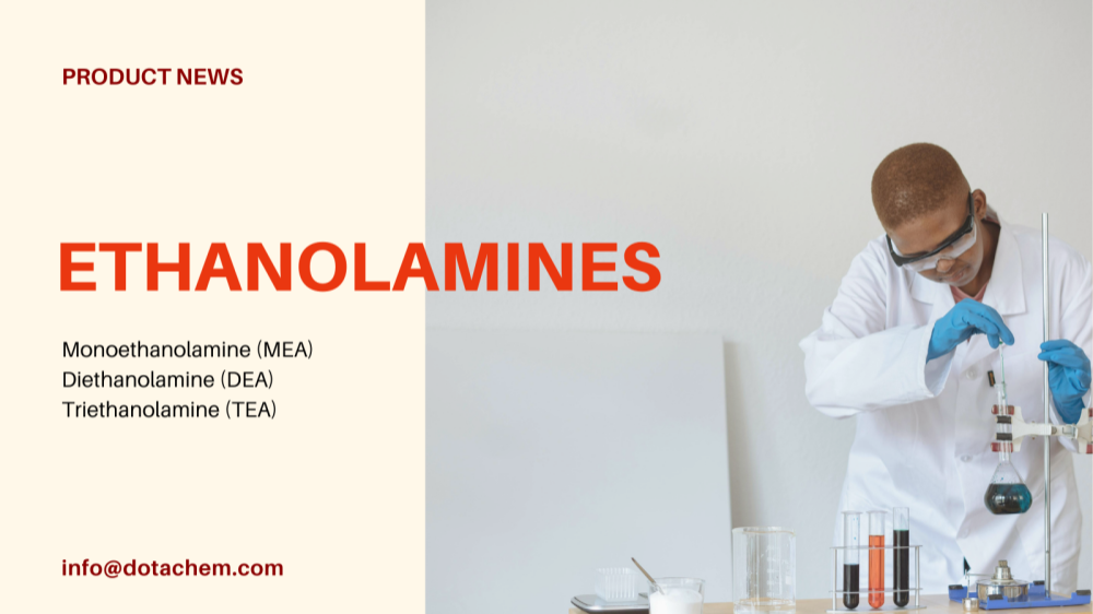 Amandla we-Dotachem's Global Supply Amandla ezixazululo zobuchwepheshe ze-ethanolamines